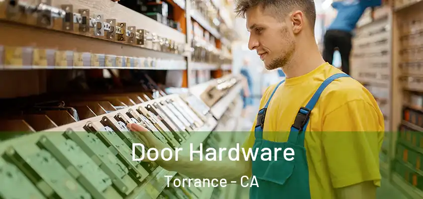  Door Hardware Torrance - CA