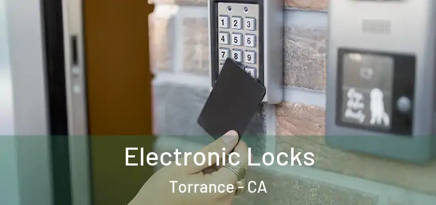  Electronic Locks Torrance - CA