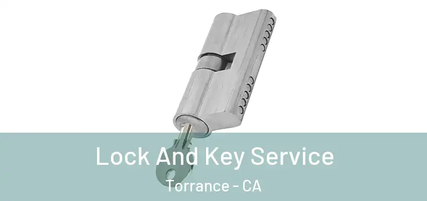  Lock And Key Service Torrance - CA