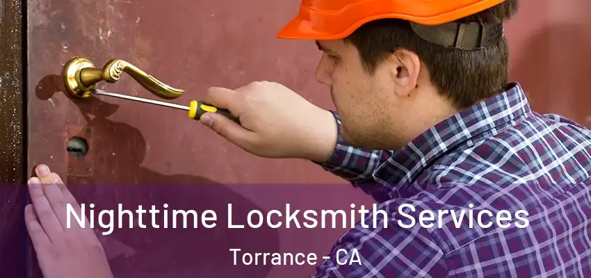  Nighttime Locksmith Services Torrance - CA