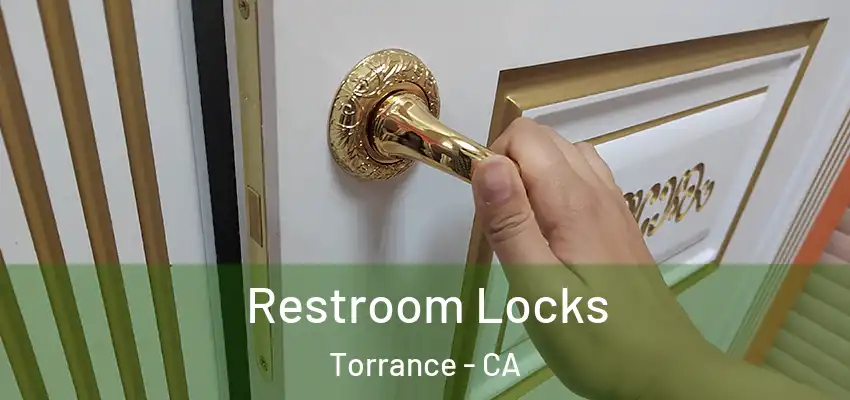  Restroom Locks Torrance - CA