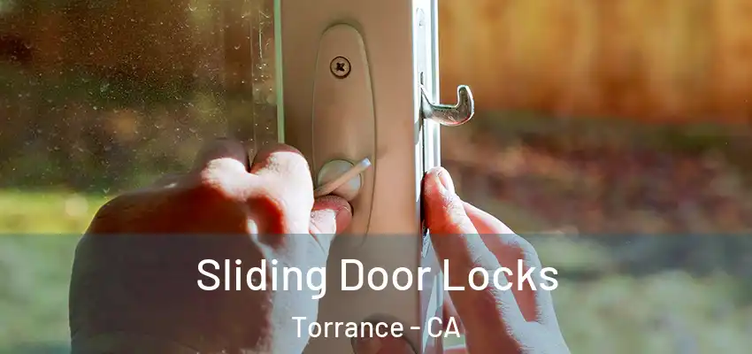  Sliding Door Locks Torrance - CA